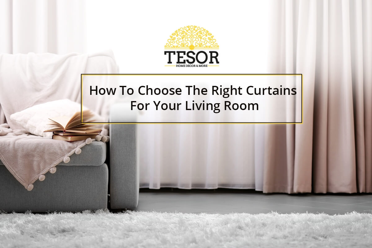 How To Choose The Right Curtains For Your Living Room
