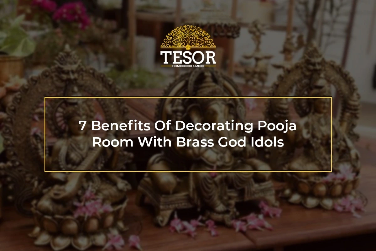 7 Benefits Of Decorating Pooja Room With Brass God Idols