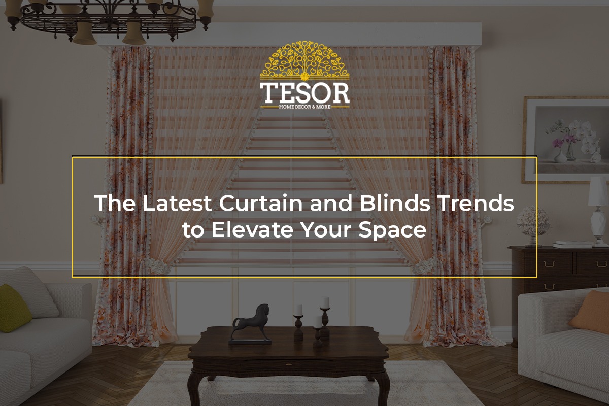 The Latest Curtain and Blinds Trends to Elevate Your Space